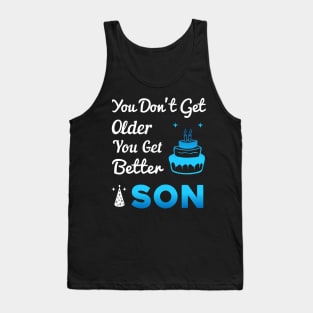 You don't get older, you get better SON Tank Top